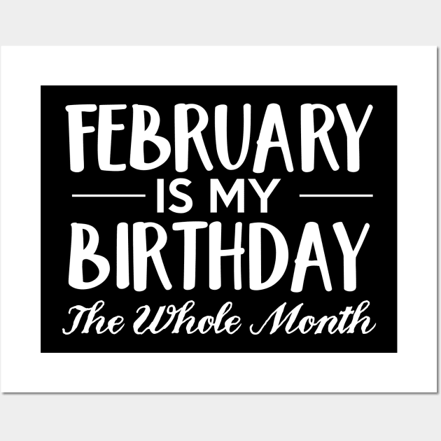 February is my birthday Wall Art by WiZ Collections